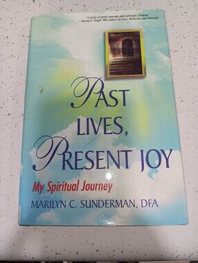 Past Lives, Present Joy By Marilyn Sunderman, Hardcover